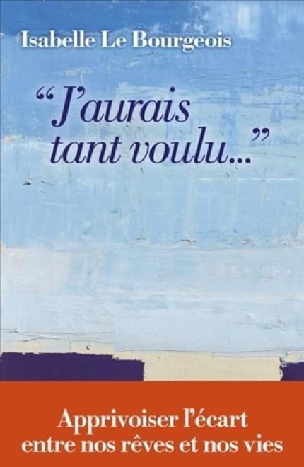 J'aurai tant voulu